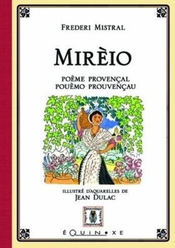 Couverture du livre « Mirèio : poème provençal / pouèmo prouvençau » de Frederic Mistral et Jean Dulac aux éditions Equinoxe