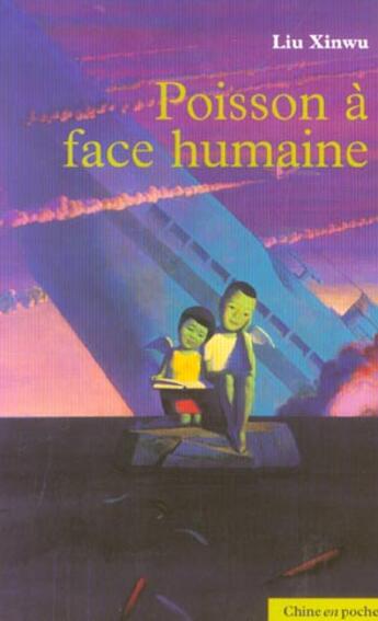 Couverture du livre « Poisson à face humaine » de Xinwu Liu aux éditions Bleu De Chine