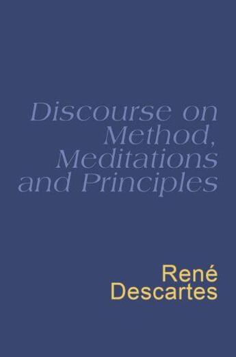 Couverture du livre « Discourse on method, meditations and principles » de Rene Descartes aux éditions Orion Digital