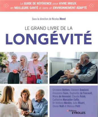 Couverture du livre « Le grand livre de la longévité » de Nicolas Menet aux éditions Eyrolles