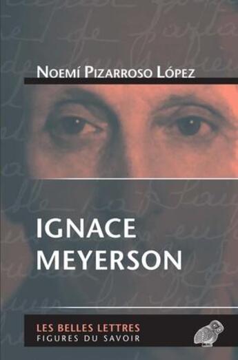 Couverture du livre « Ignace Meyerson » de Noemi Pizzaroso Lopez aux éditions Belles Lettres