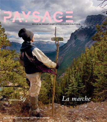 Couverture du livre « Les carnets du paysage n 39 - la marche » de  aux éditions Actes Sud