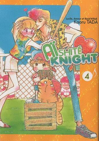 Couverture du livre « Aïshite knight ; Lucile, amour et rock'n roll Tome 4 » de Kaoru Tada aux éditions Delcourt