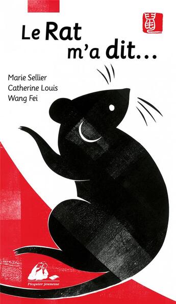 Couverture du livre « Le rat m'a dit » de Marie Sellier et Catherine Louis et Wang Fei aux éditions Picquier