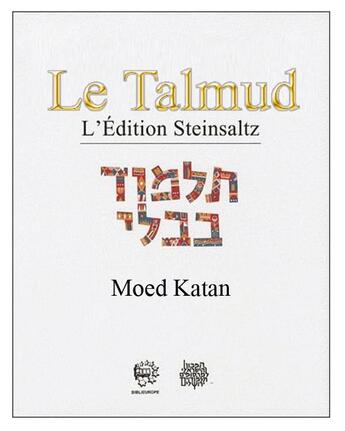 Couverture du livre « Le talmud t xxv - moed katan » de Adin Steinsaltz aux éditions Biblieurope
