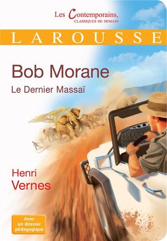 Couverture du livre « Le dernier Massaï, de Bob Morane » de Henri Vernes aux éditions Larousse