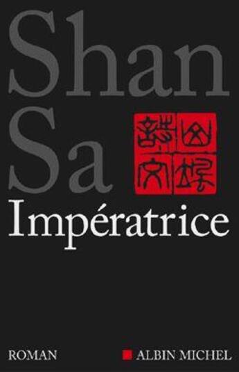 Couverture du livre « Impératrice » de Shan Sa aux éditions Albin Michel