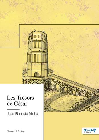 Couverture du livre « Les trésors de César » de Jean-Baptiste Michel aux éditions Nombre 7