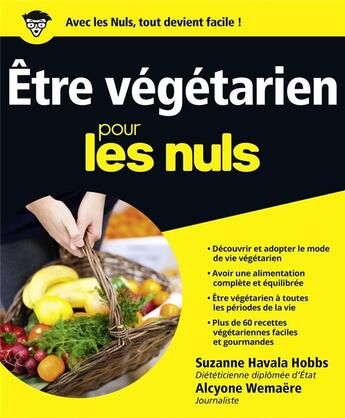 Couverture du livre « Être végétarien pour les nuls » de Alcyone Wemaere et Suzann Havala Hobbs aux éditions First