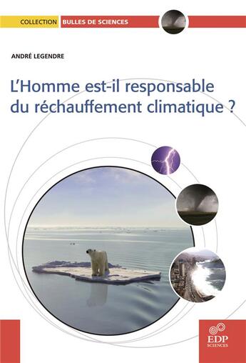 Couverture du livre « L'homme est-il responsable du réchauffement climatique ? » de A Legendre aux éditions Edp Sciences