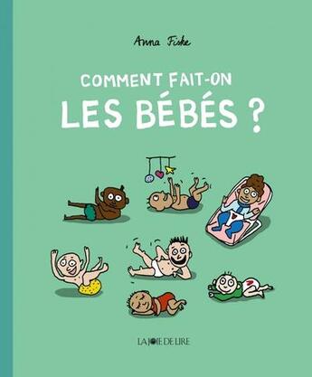 Couverture du livre « Comment fait-on les bébés ? » de Anna Fiske aux éditions La Joie De Lire