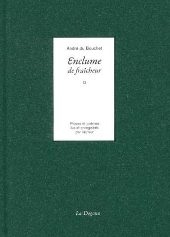 Couverture du livre « Enclume de fraîcheur » de Anne De Stael et Andre Du Bouchet aux éditions Dogana