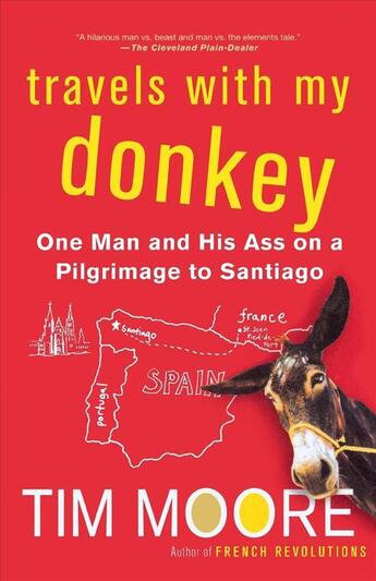 Couverture du livre « TRAVELS WITH MY DONKEY - ONE MAN AND HIS ASS ON A PILGRIMAGE TO SANTIAGO » de Tim Moore aux éditions Griffin