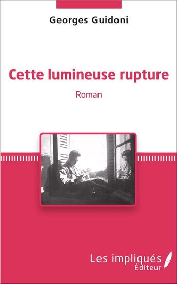 Couverture du livre « Cette lumineuse rupture » de Georges Guidoni aux éditions L'harmattan