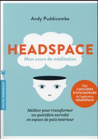 Couverture du livre « Headspace » de Andy Puddicombe aux éditions Marabout