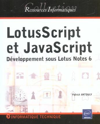 Couverture du livre « Lotusscript et javascript ; developpement sous lotus notes 6 » de Patrick Antouly aux éditions Eni