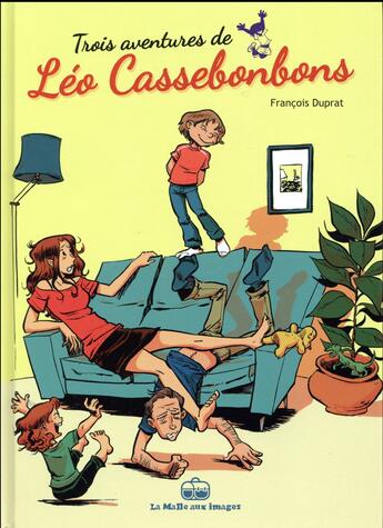 Couverture du livre « Trois aventures de Léo Cassebonbons » de Francois Duprat aux éditions La Boite A Bulles
