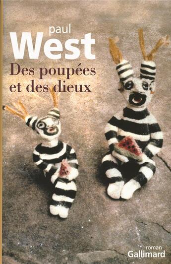 Couverture du livre « Des poupées et des dieux » de Paul West aux éditions Gallimard