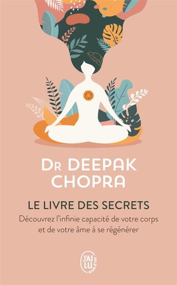 Couverture du livre « Le livre des secrets » de Deepak Chopra aux éditions J'ai Lu