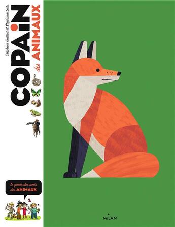 Couverture du livre « Copain des animaux ; le guide des amis des animaux » de Stephane Frattini et Stephanie Ledu et Benjamin Flouw aux éditions Milan