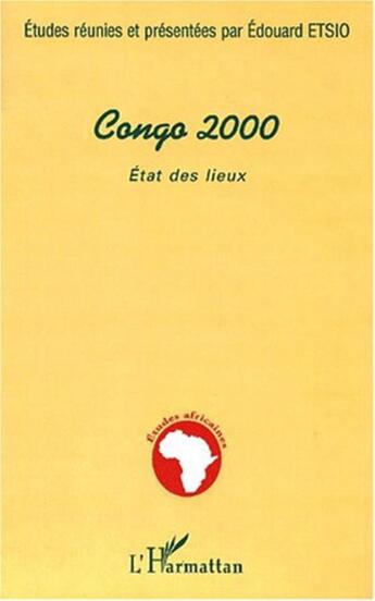 Couverture du livre « Congo 2000 - etat des lieux » de Edouard Etsio aux éditions L'harmattan