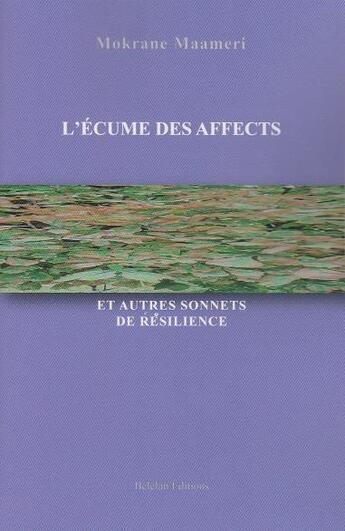 Couverture du livre « L ecume des affects et autres sonnets de resilience » de Mokrane Maameri aux éditions Belelan