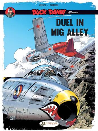 Couverture du livre « Les aventures de « Buck Danny » Classic t.2 : duel sur Mig Alley » de Jean-Michel Arroyo et Frederic Zumbiehl aux éditions Cinebook