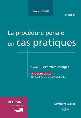 Couverture du livre « La procédure pénale en cas pratiques (5e édition) » de Nicolas Jeanne aux éditions Dalloz