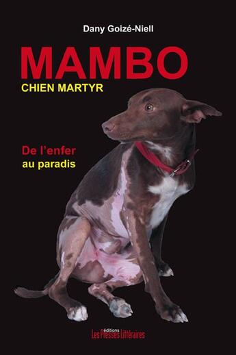 Couverture du livre « Mambo ; chien martyr » de Dany Goize-Niell aux éditions Presses Litteraires