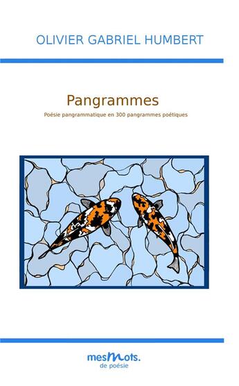 Couverture du livre « Pangrammes ; poésie pangrammatique en 300 pangrammes poétiques » de Olivier Gabriel Humbert aux éditions Books On Demand