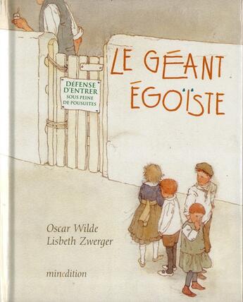 Couverture du livre « Le géant égoïste » de Oscar Wilde et Lisbeth Zwerger aux éditions Mineditions