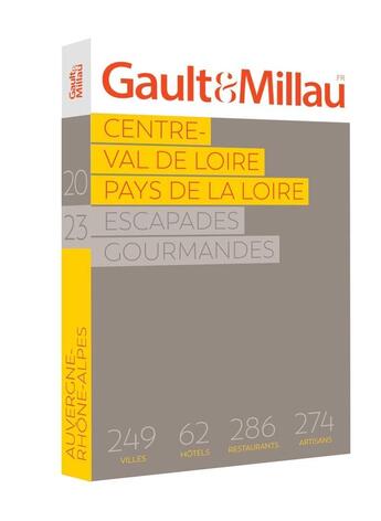 Couverture du livre « Centre-Val de Loire : escapades gourmandes (édition 2023) » de Gault Et Millau aux éditions Gault&millau
