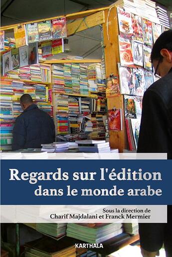 Couverture du livre « Regards sur l'édition dans le monde arabe » de  aux éditions Karthala