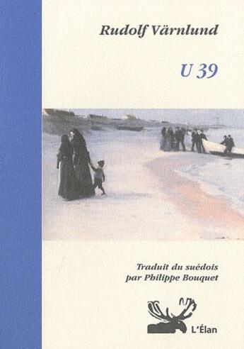 Couverture du livre « U 39 » de Rudolf Varnlund aux éditions Elan