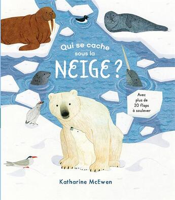 Couverture du livre « Qui se cache sous la neige ? » de Katharine Mcewen aux éditions Gallimard-jeunesse