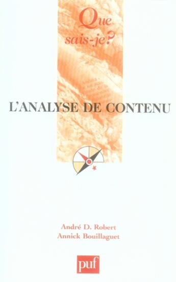 Couverture du livre « L'analyse du contenu » de Annick Bouillaguet et Andre D. Robert aux éditions Que Sais-je ?