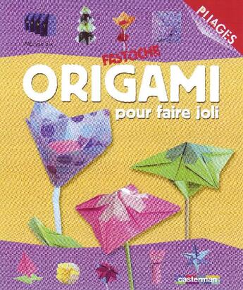 Couverture du livre « Origami pour faire joli » de Six Maryse aux éditions Casterman