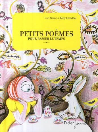 Couverture du livre « Petits poèmes pour passer le temps » de Norac-C+Crowther-K aux éditions Didier Jeunesse