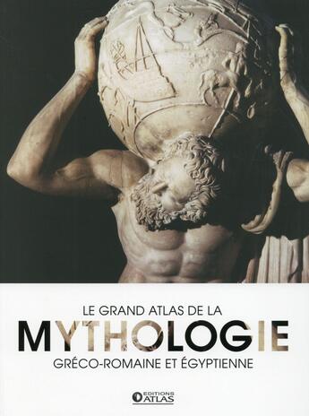 Couverture du livre « Le grand atlas de la mythologie gréco-romaine et égyptienne » de  aux éditions Glenat