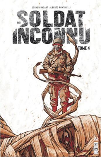 Couverture du livre « Soldat inconnu t.4 » de Alberto Ponticelli et Joshua Dysart aux éditions Urban Comics