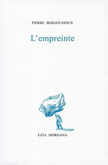 Couverture du livre « L'empreinte » de Pierre Bergounioux aux éditions Fata Morgana