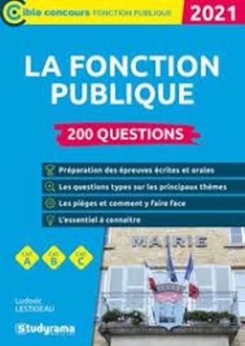 Couverture du livre « La fonction publique ; 200 questions (édition 2021) » de Lestideau Ludovic aux éditions Studyrama