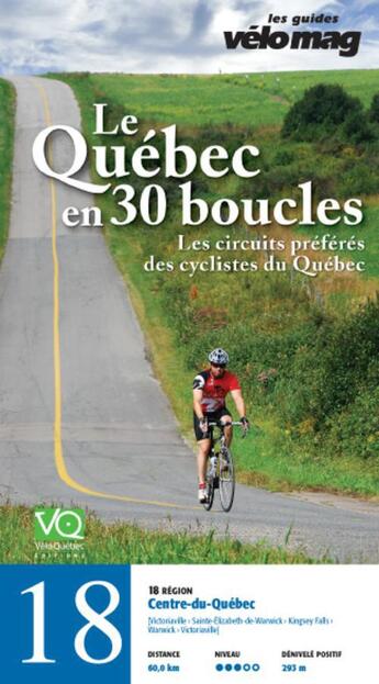 Couverture du livre « Le Québec en 30 boucles t.18 ; Centre-du-Québec (Victoriaville) » de  aux éditions Velo Quebec