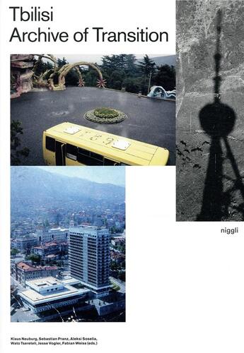 Couverture du livre « Tbilisi ; archive of transition » de Neuburg/Pranz/Soseli aux éditions Niggli