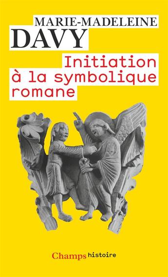 Couverture du livre « Initiation à la symbolique romane » de Marie-Madeleine Davy aux éditions Flammarion