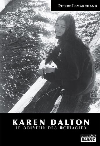 Couverture du livre « Karen Dalton ; le souvenir des montagnes » de Pierre Lemarchand aux éditions Le Camion Blanc