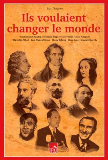 Couverture du livre « Ils voulaient changer le monde » de Jean Sagnes aux éditions Du Mont
