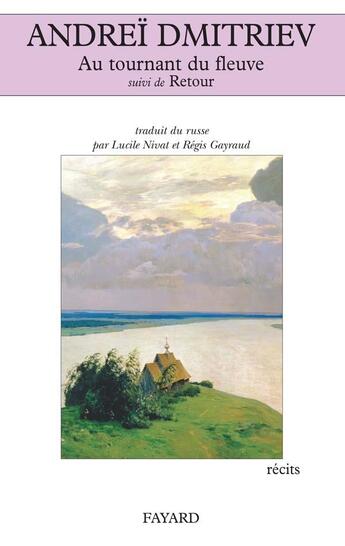 Couverture du livre « Au tournant du fleuve » de Dmitriev-A aux éditions Fayard