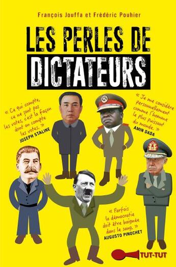 Couverture du livre « Les perles de dictateurs » de Francois Jouffa et Frederic Pouhier aux éditions Leduc Humour