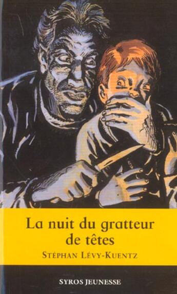 Couverture du livre « La Nuit Du Gratteur De Tetes » de Stephan Levy-Kuentz aux éditions Syros